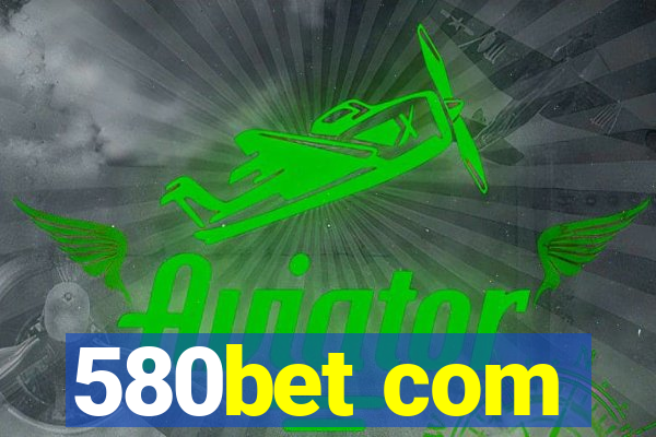 580bet com